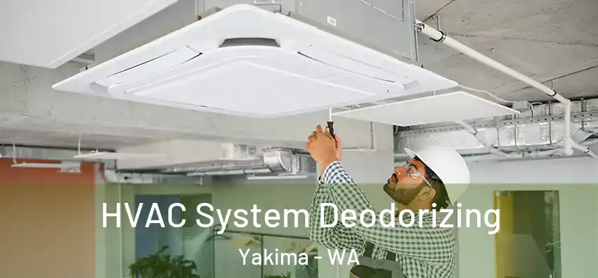 HVAC System Deodorizing Yakima - WA