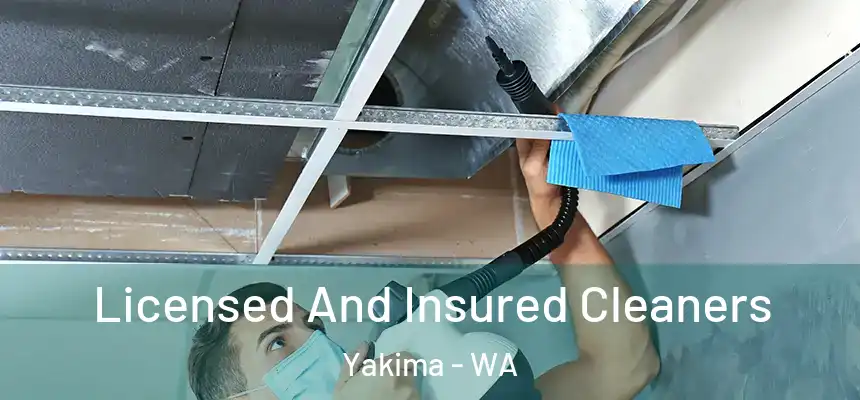 Licensed And Insured Cleaners Yakima - WA